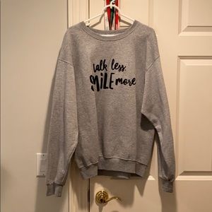 Talk less smile more crew neck